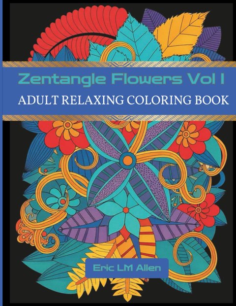 Zentangle Flowers, Volume I cover